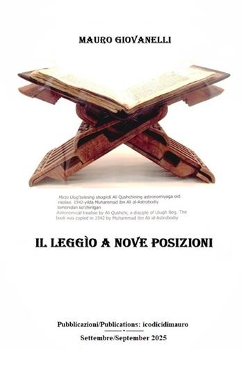 Il leggìo a nove posizioni e forse piu... - Mauro Giovanelli - Libro ilmiolibro self publishing 2025, La community di ilmiolibro.it | Libraccio.it