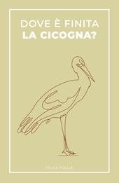Dove è finita la cicogna?