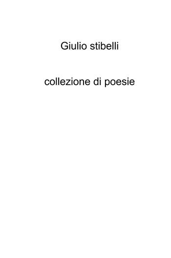 Collezione di poesie - Giulio Stibelli - Libro ilmiolibro self publishing 2025, La community di ilmiolibro.it | Libraccio.it