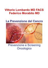 La prevenzione del cancro. Prevenzione e screening oncologico