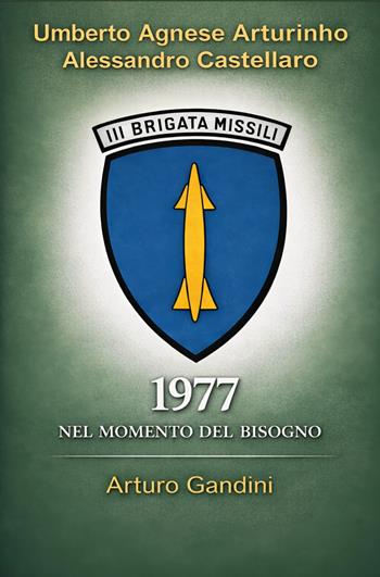 1977. Nel momento del bisogno - Arturo Gandini - Libro ilmiolibro self publishing 2026, La community di ilmiolibro.it | Libraccio.it
