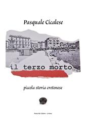 Il terzo morto. Piccola storia crotonese