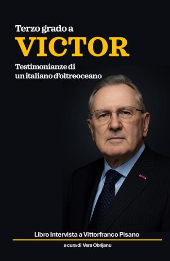 Terzo grado a Victor. Testimonianze di un italiano d'oltreoceano  - Libro ilmiolibro self publishing 2026, La community di ilmiolibro.it | Libraccio.it