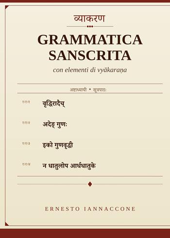 Grammatica sanscrita con elementi di vyakarana - Ernesto Iannaccone - Libro ilmiolibro self publishing 2026, La community di ilmiolibro.it | Libraccio.it