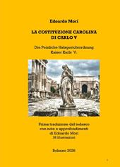 La costituzione Carolina di Carlo V-Die Peinliche Halsgerichtsordnung Kaiser Karls V.