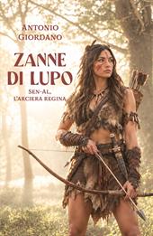 Zanne di lupo. Sen-Al L'arciera regina
