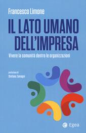 Il lato umano dell’impresa. Vivere la comunità dentro le organizzazioni