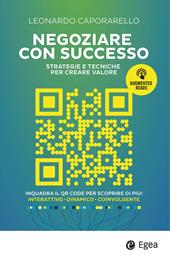 Negoziare con successo. Strategie e tecniche per creare valore. Con QR Code