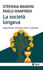 La società longeva. Appunti per un futuro che ci riguarda