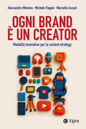 Ogni brand è un creator. Modalità innovative per la content strategy