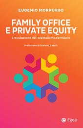 Family office e private equity. L'evoluzione del capitalismo familiare