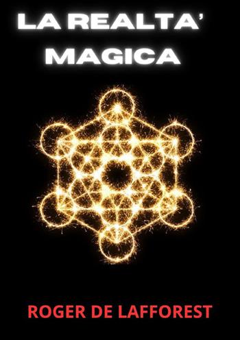La realtà magica - Roger de Lafforest - Libro StreetLib 2024 | Libraccio.it