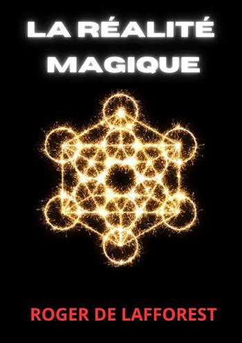 La réalité magique - Roger de Lafforest - Libro StreetLib 2024 | Libraccio.it