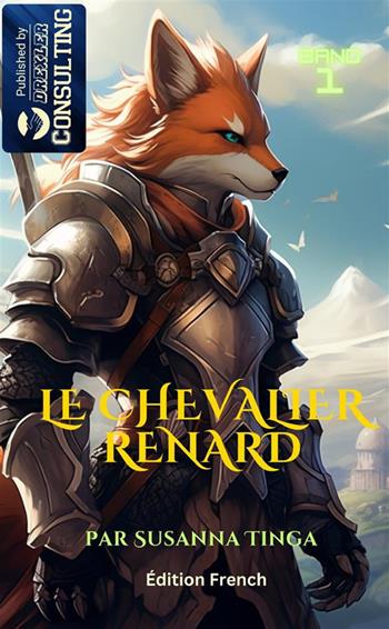 Le chevalier renard. Une longue aventure commence - Susanna Tinga - Libro StreetLib 2024 | Libraccio.it