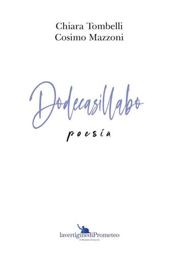 Dodecasillabo - Chiara Tombelli, Cosimo Mazzoni - Libro StreetLib 2024 | Libraccio.it