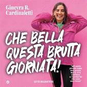 Libraccio Che bella questa brutta giornata (audiolibro)