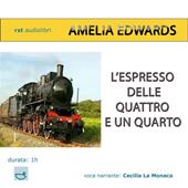 Libraccio L'espresso delle quattro e un quarto (audiolibro)