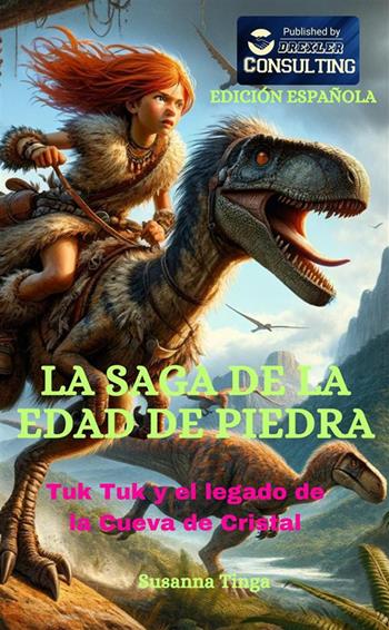 La saga de la Edad de Piedra. Tuk Tuk y el legado de la Cueva de Cristal - Susanna Tinga - Libro StreetLib 2024 | Libraccio.it