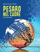 Pesaro nel cuore. Coloring book