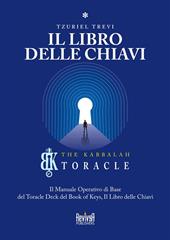 Il libro delle chiavi. Il manuale operativo di base del Toracle Deck del Book of Keys, Il libro delle chiavi. Vol. 1