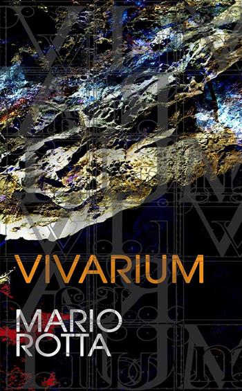 Vivarium - Mario Rotta - Libro StreetLib 2024 | Libraccio.it
