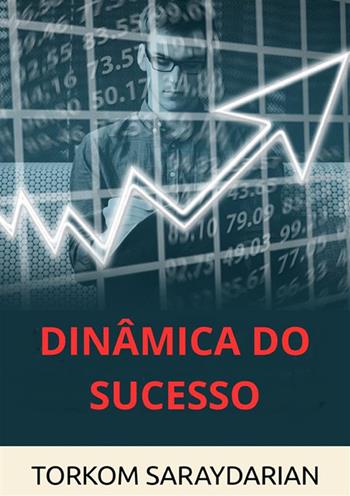 Dinâmica do sucesso - Torkom Saraydarian - Libro StreetLib 2024 | Libraccio.it