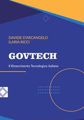 GovTech. Il rinascimento tecnologico italiano