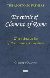 The epistle of Clement of Rome. With a detailed list of New Testament quotations