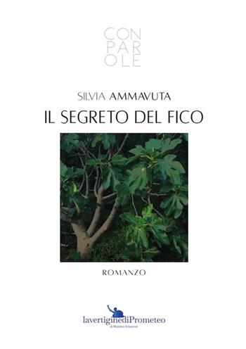 Il segreto del fico - Silvia Ammavuta - Libro StreetLib 2024 | Libraccio.it