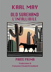 L'infallibile. Old surehand. Vol. 1