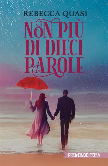 Non più di dieci parole - Rebecca Quasi - Libro StreetLib 2024 | Libraccio.it