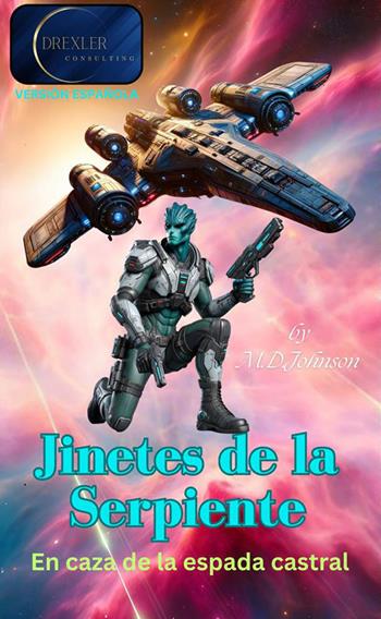 Jinetes de la Serpiente. En caza de la espada castral - M.D. Johnson - Libro StreetLib 2024 | Libraccio.it