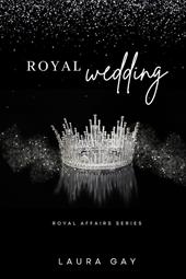 Royal wedding. Royal affairs series. Ediz. italiana. Vol. 3
