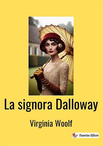 La signora Dalloway. Nuova ediz. - Virginia Woolf - Libro StreetLib 2024 | Libraccio.it