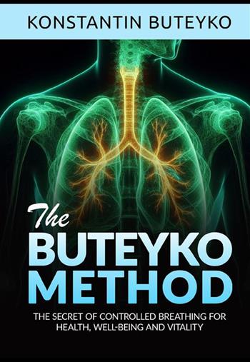 The buteyko method. The secret of controlled breathing for health, well-being and vitality - Konstantin Buteyko - Libro StreetLib 2024 | Libraccio.it