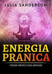 Energia pranica. Poder místico dos antigos