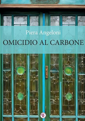 Omicidio al carbone - Piera Angeloni - Libro StreetLib 2024 | Libraccio.it