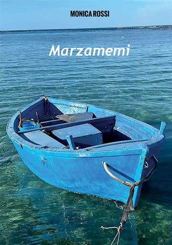 Marzamemi - Monica Rossi - Libro StreetLib 2024 | Libraccio.it