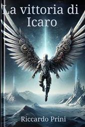 La vittoria di Icaro. Ediz. a caratteri grandi