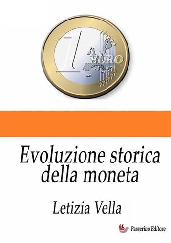 Evoluzione storica della moneta. Nuova ediz. - Letizia Vella - Libro StreetLib 2024 | Libraccio.it