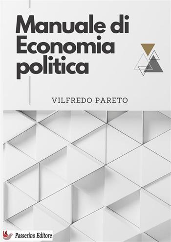 Manuale di economia politica - Vilfredo Pareto - Libro StreetLib 2024 | Libraccio.it