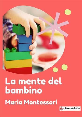 La mente del bambino - Maria Montessori - Libro StreetLib 2024 | Libraccio.it