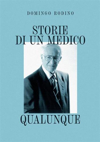 Storie di un medico qualunque - Domingo Rodino - Libro StreetLib 2024 | Libraccio.it