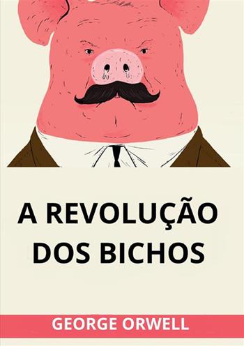 A revolução dos bichos - George Orwell - Libro StreetLib 2024 | Libraccio.it