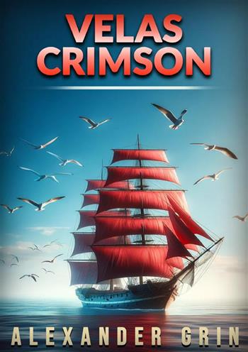 Velas crimson - Alexander Grin - Libro StreetLib 2024 | Libraccio.it