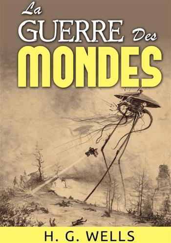 La guerre des mondes - Herbert George Wells - Libro StreetLib 2024 | Libraccio.it