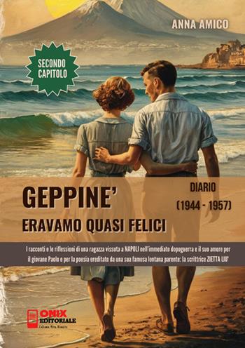 Geppiné. Eravamo quasi felici. Diario 1944-1957 - Anna Amico - Libro StreetLib 2024 | Libraccio.it