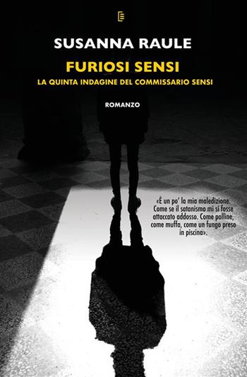 Furiosi sensi. La quinta indagine del commissario Sensi - Susanna Raule - Libro StreetLib 2024 | Libraccio.it