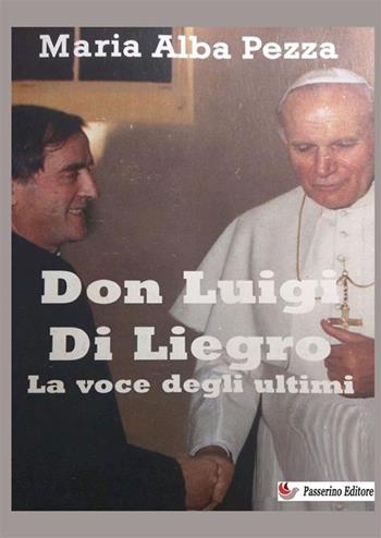 Don Luigi Di Liegro. La voce degli ultimi - Maria Alba Pezza - Libro StreetLib 2024 | Libraccio.it