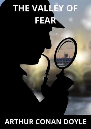 The valley of fear - Arthur Conan Doyle - Libro StreetLib 2024 | Libraccio.it